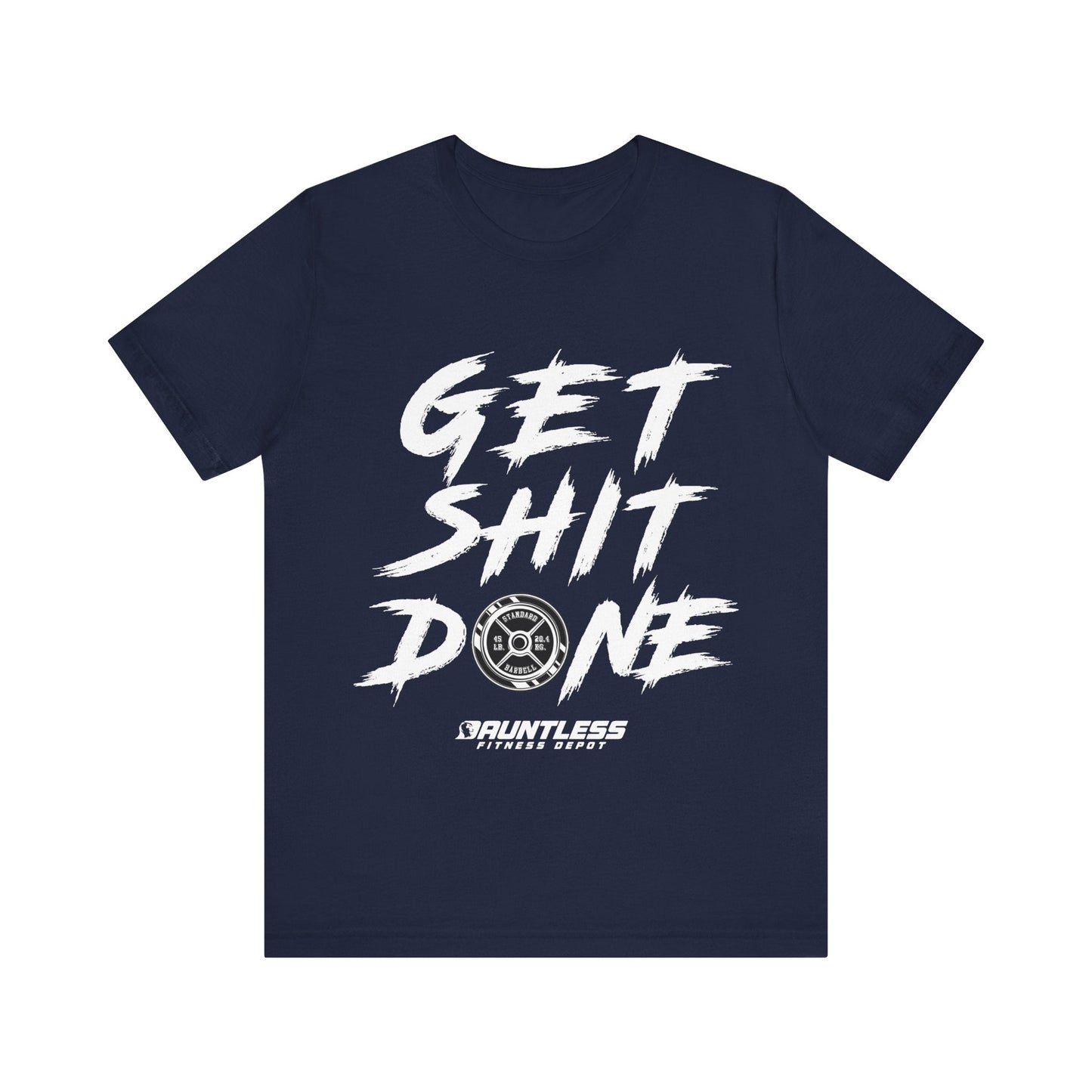 Get Shit Done (white font) Short Sleeve Tee - Dauntless Fitness DepotPrintifyT-Shirt