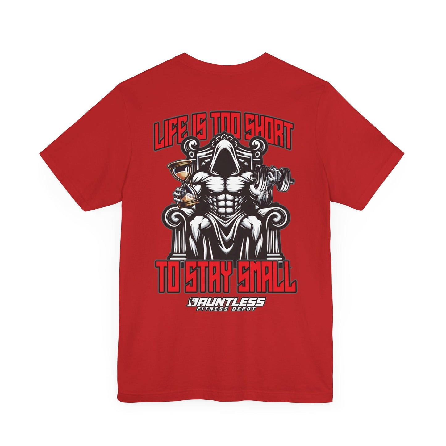 Life too short Short Sleeve Tee(Image on back) - Dauntless Fitness DepotPrintifyT-Shirt