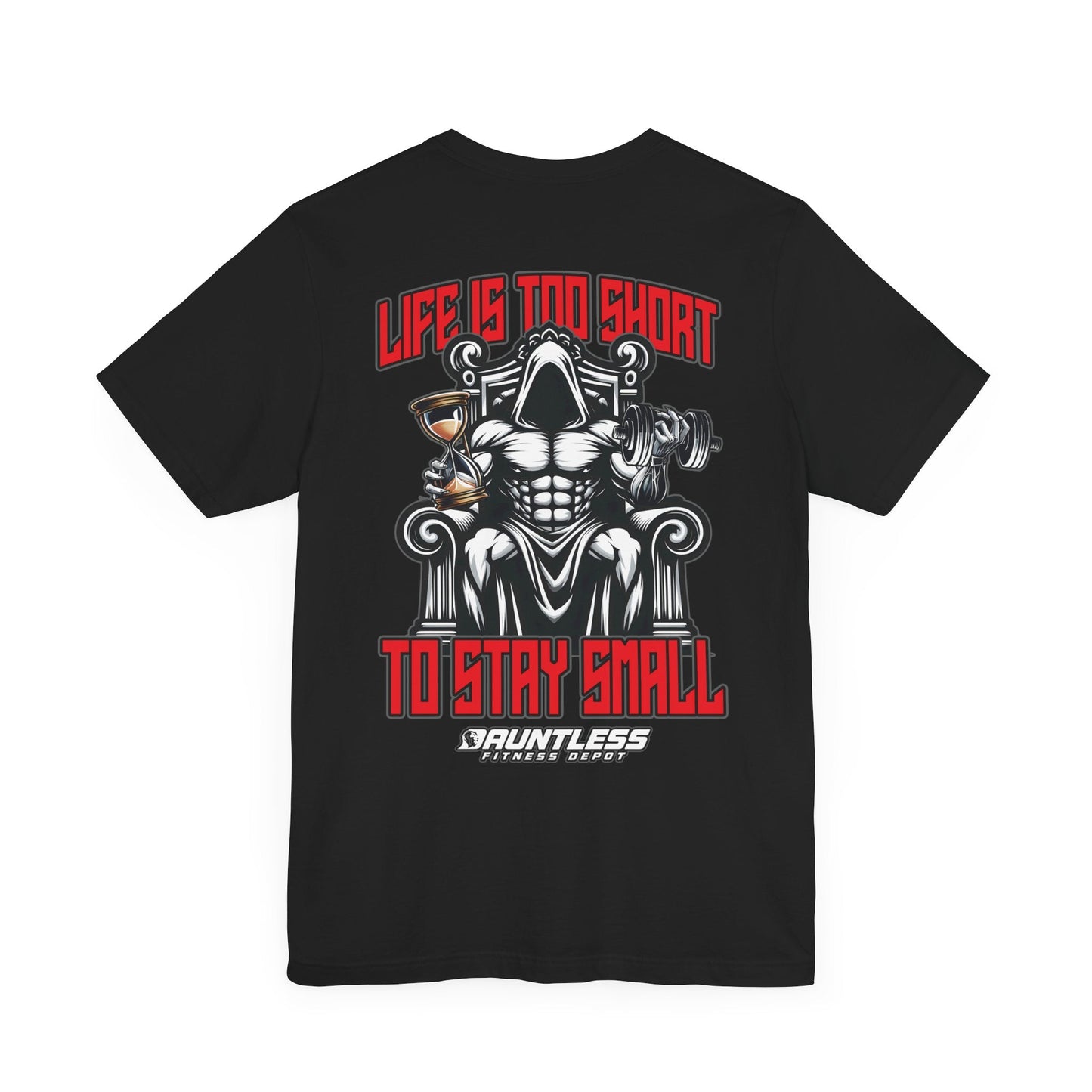 Life too short Short Sleeve Tee(Image on back) - Dauntless Fitness DepotPrintifyT-Shirt