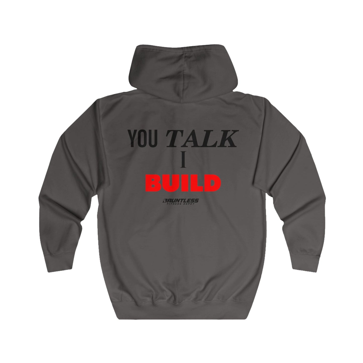 You Talk I Build Unisex Full Zip Hoodie - Dauntless Fitness DepotPrintifyHoodie