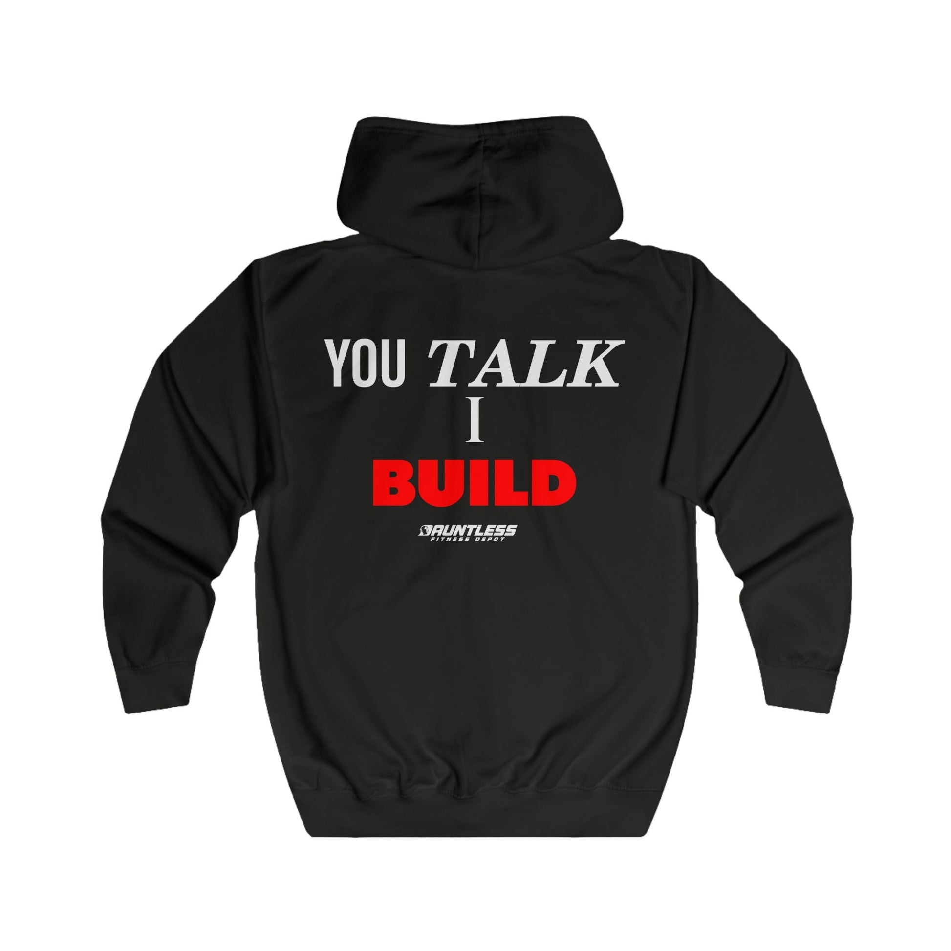 You Talk I Build Unisex Full Zip Hoodie - Dauntless Fitness DepotPrintifyHoodie