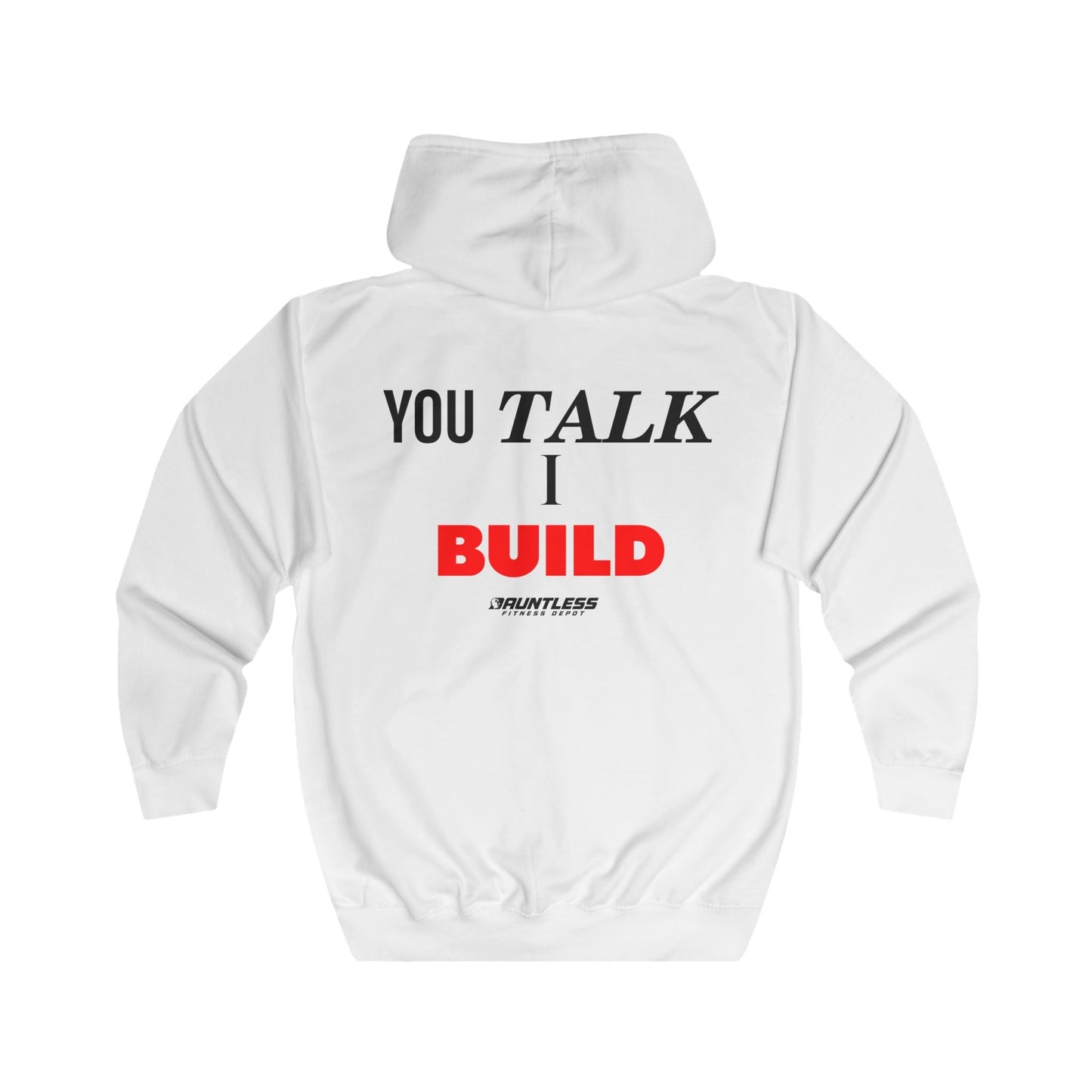 You Talk I Build Unisex Full Zip Hoodie - Dauntless Fitness DepotPrintifyHoodie