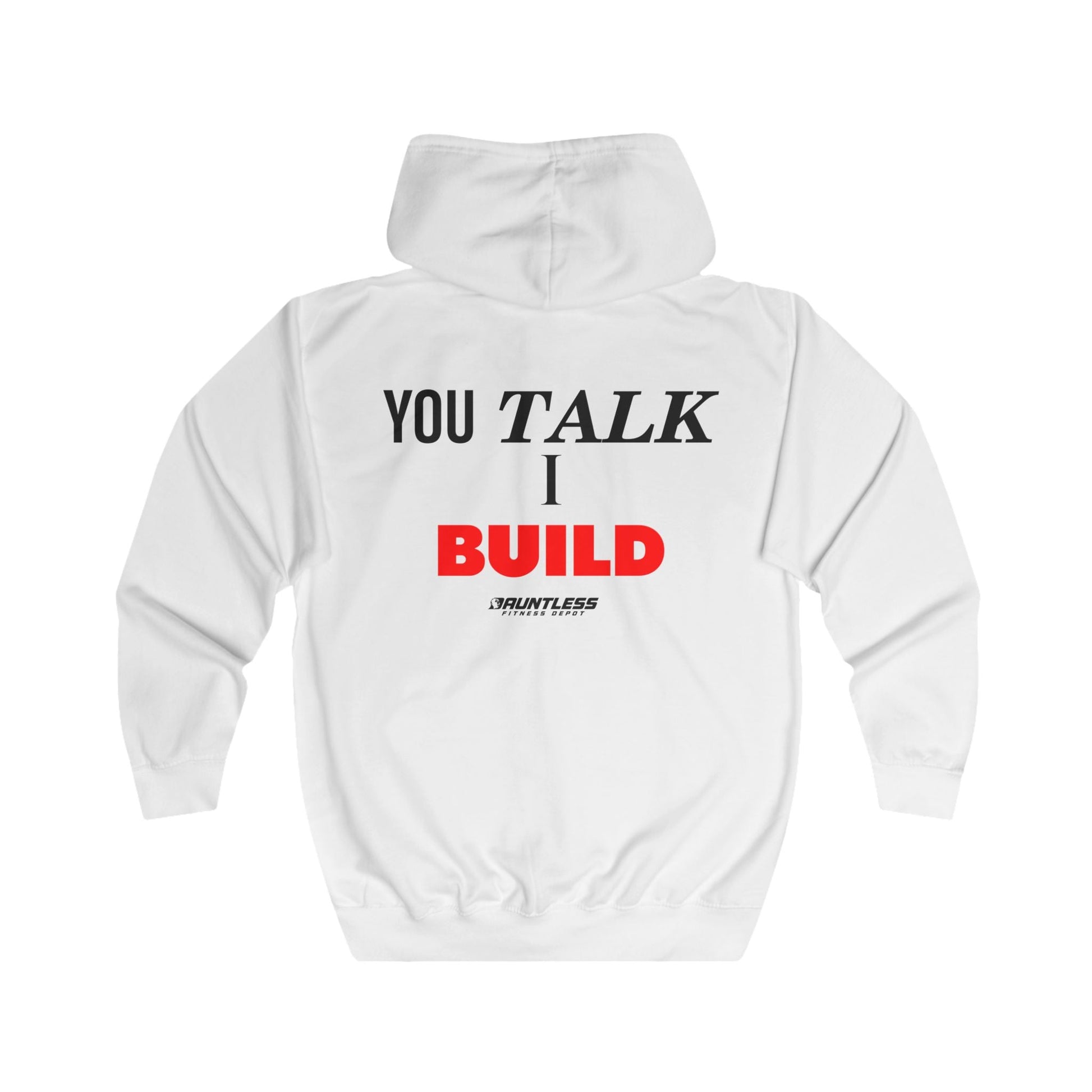You Talk I Build Unisex Full Zip Hoodie - Dauntless Fitness DepotPrintifyHoodie