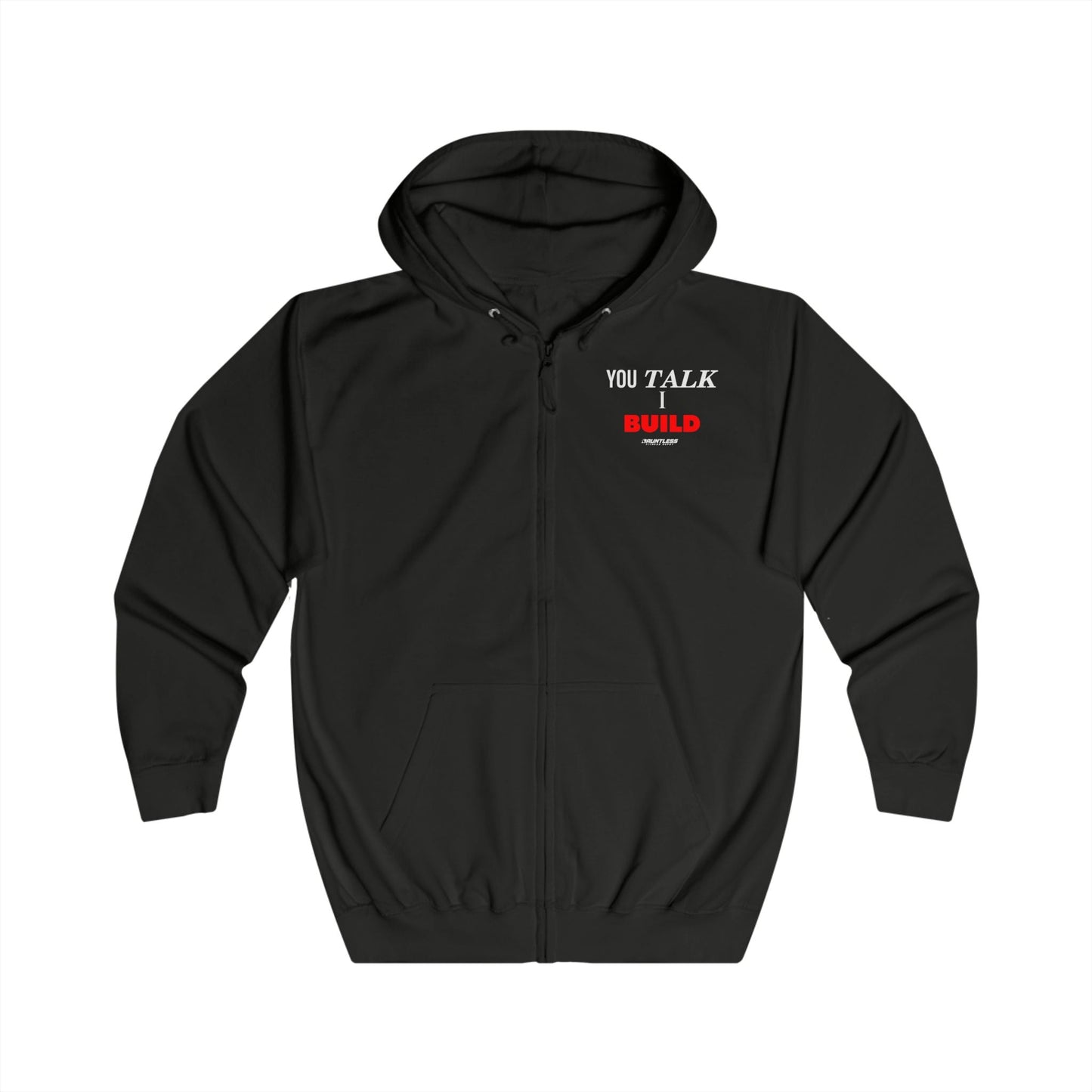You Talk I Build Unisex Full Zip Hoodie - Dauntless Fitness DepotPrintifyHoodie