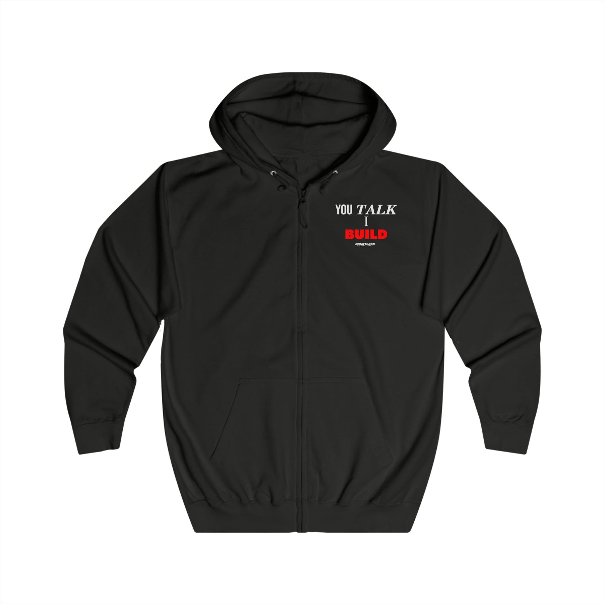 You Talk I Build Unisex Full Zip Hoodie - Dauntless Fitness DepotPrintifyHoodie
